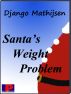 Santa's Weight Problem by Django Mathijsen