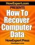 How To Recover Computer Data - Your Step-By-Step Guide To Recovering PC Hard Drive by HowExpert Press 