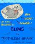 GUMS the TOOTHLESS SHARK by Ski Zawaski
