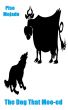 The dog that moo-ed by Piso Mojado