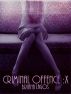 Criminal Offence :X by Briana Lagos