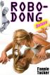 Robo-Dong Deluxe by Fannie Tucker