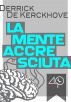 La mente accresciuta by Derrick de Kerckhove