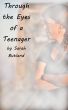 Through the Eyes of a Teenager by Sarah Butland
