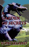 Cover for 'A Garden of Secrets: a fantasy romance'