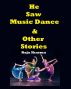 He Saw Music Dance & Other Stories by Raja Sharma 