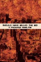 Cover for 'Should Have Killed The Kid'