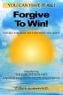 Forgive To Win! by Walter E. Jacobson, M.D.