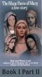 The Many Faces of Mary Book I Part II by Bob and Penny Lord