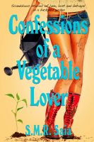 Cover for 'Confessions of a Vegetable Lover'