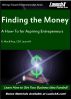 Finding the Money - A How-To for Aspiring Entrepreneurs by K. MacKillop