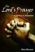 The Lord's Prayer: Imagining it Answered by Dan Boone