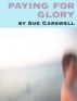 Paying For Glory by Sue Carswell