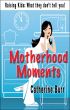 Motherhood Moments by Catherine Burr