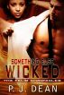 Something Else Wicked by P. J. Dean