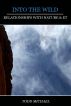 Into The Wild: Relationships With Nature & ET by Todd Michael
