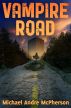 Vampire Road by Michael Andre McPherson