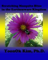 Cover for 'Scratching Mosquito Bites in the Earthenware Kingdom'