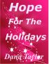 Hope For The Holidays by Dana Taylor