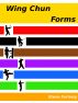 Wing Chun Forms by Steve Furlong
