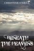 Beneath the Heavens by Christine O'Neill
