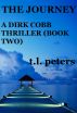 The Journey, A Dirk Cobb Thriller (Book Two) by T.L. Peters