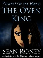 Cover for 'Powers of the Meek: The Oven King'