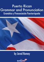 Cover for 'Puerto Rican Grammar and Pronunciation - Pronunciaci&oacute;n y Gram&aacute;tica Puertorrique&ntilde;a'