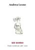 Un uomo. poesie e scritti vari 1987- 2010 by ANDREA LEONE