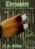 Dreamer: A Bit(e) of Discretion, Please by T. A. Miles