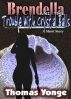 Brendella and the Trouble With Crystal Balls by Thomas Yonge