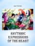 Rhythmic Expressions of the Heart by Tze Hui Lee