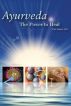 Ayurveda - The Power to Heal by Paul Dugliss