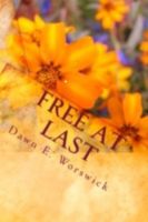 Cover for 'Free At Last ~ A Human Trafficking and Sexual Abuse Abolition Series Book 1'