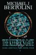 The Keeper's Gate, Dark Heritage Saga IV by Michael Bertolini
