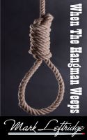 Cover for 'When The Hangman Weeps'