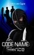 Code Name: Silence by Kirstin van Dyke