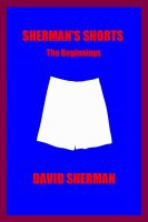 Cover for 'SHERMAN'S SHORTS; The Beginnings'
