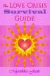 The Love Crisis Survival Guide by Mystikka Jade