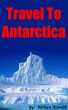 Travel To Antarctica by Herbert Howard