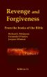 Revenge and Forgiveness - From the books of the Bible by Richard J. McQueen