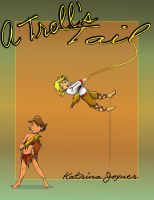 Cover for 'A Troll's Tail'
