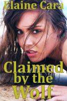 Cover for 'Claimed by the Wolf (Reluctant Breeding)'