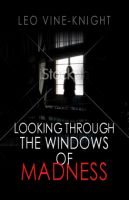 Cover for 'Looking Through the Windows of Madness'