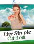 Live Simple-Cut it Out by 7 Minute Reads