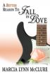 A Better Reason to Fall in Love by Marcia Lynn McClure