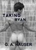 Taking Ryan by GA Hauser
