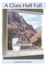 A Glass Half Full by Cynthia Johnson
