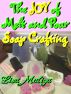 The Joy of Melt and Pour Soap Crafting by Lisa Maliga