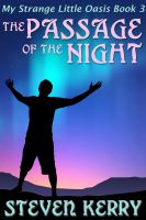 Cover for 'My Strange Little Oasis Book 3: The Passage of the Night'